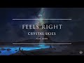 Crystal Skies - Feels Right (ft. RUNN) | Ophelia Records