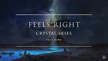 Crystal Skies - Feels Right (ft. RUNN) | Ophelia Records