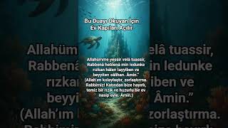 Bu Duayı Okuyan İçin Ev Kapıları Açılır