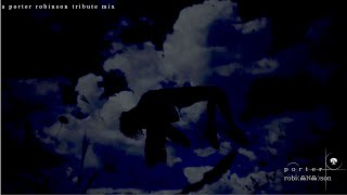 A Porter Robinson Tribute @ArisChaotix