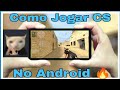 COMO JOGAR CS NO ANDROID 🔥| PASSO A PASSO SEM CORTES