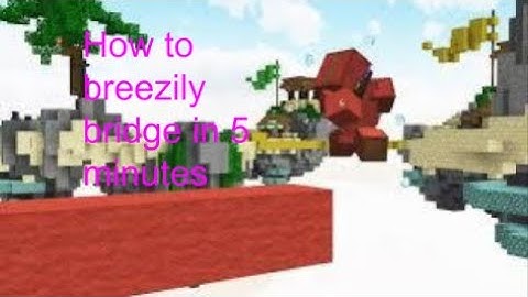 How to Breezily Bridge in 5 minutes! [Tutorial]