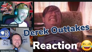 Derek series 2 Outtake Reactions