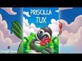  kids book read aloud  priscilla and tux 