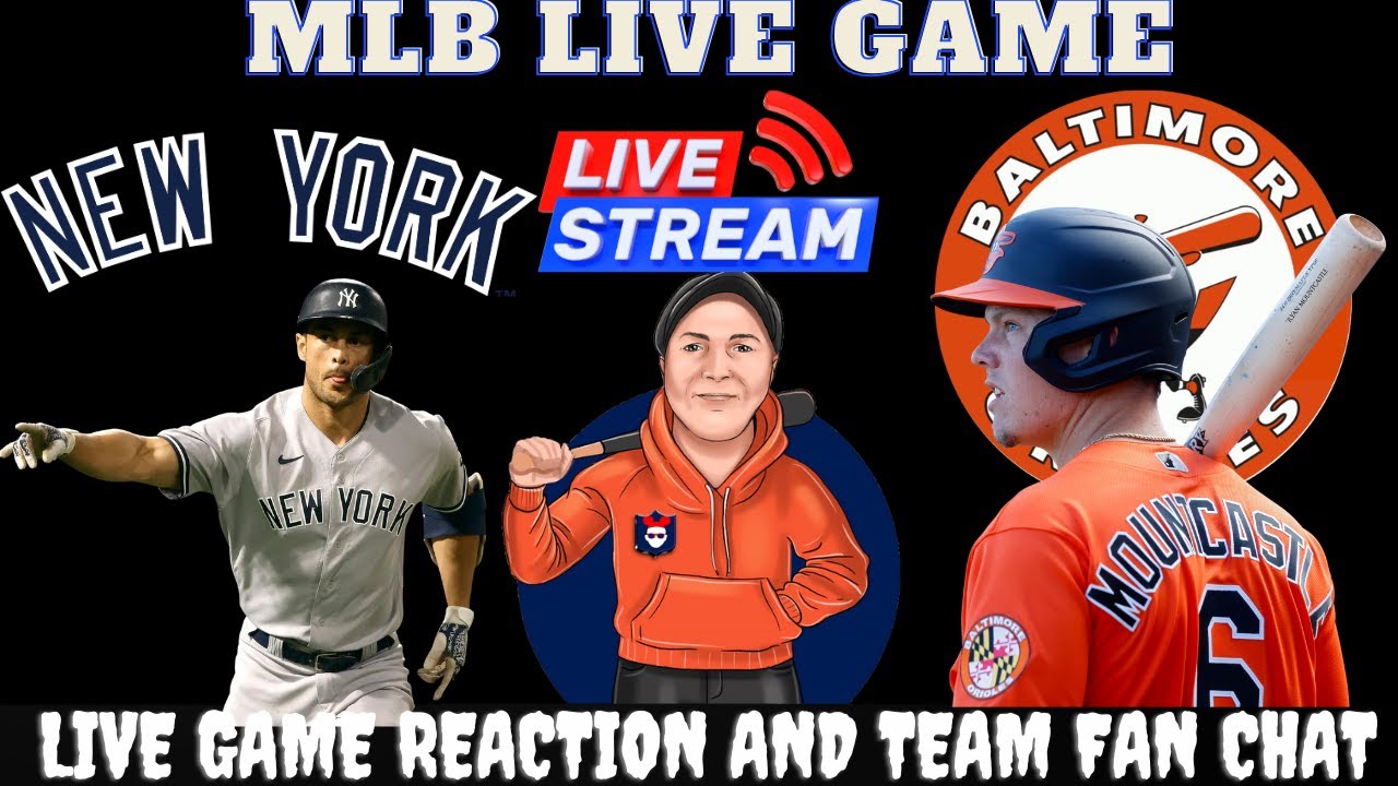 Baltimore Orioles vs New York Yankees - 🔴 MLB LIVE WATCH PARTY and Fan Chat 