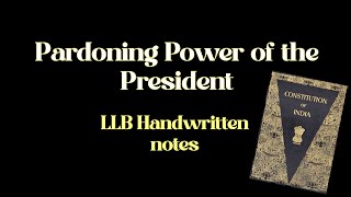 Pardoning Power Of The President Llb Notes