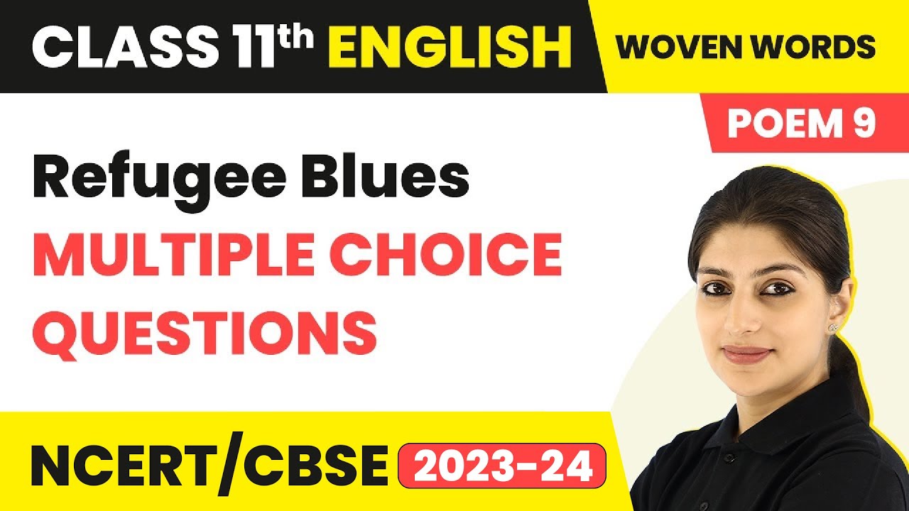 Refugee Blues by W. H. Auden (Poem 9) MCQs Class 11 English Woven