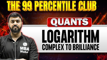Logarithm | Quants | Complex to Brilliance | CAT 2025 Preparation