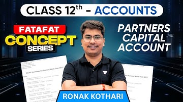 Partners Capital Account | Accountancy for Class 12th | CA Ronak Kothari