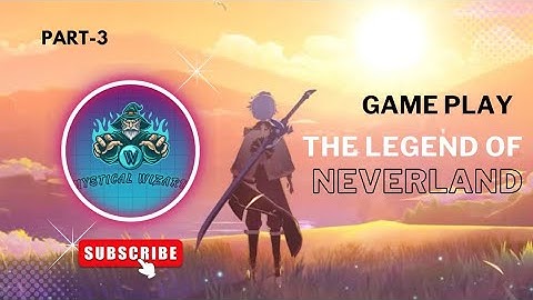 The Legend Of Neverland Gameplay part-3 (ios-android) #gamer #gameplay #youtube