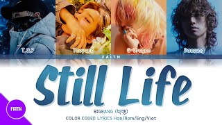 [Vietsub] BIGBANG (빅뱅) - Still Life (Color Coded Lyrics)