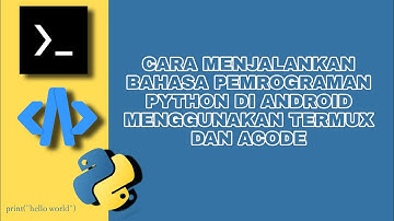 Cara menjalankan bahasa pemrograman python di android menggunakan termux