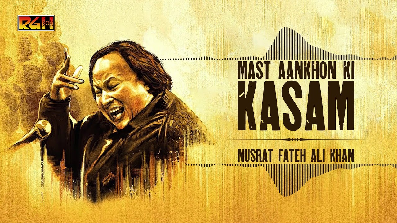 Mast Aankhon Ki Kasam  Ustad Nusrat Fateh Ali Khan  RGH  HD Video