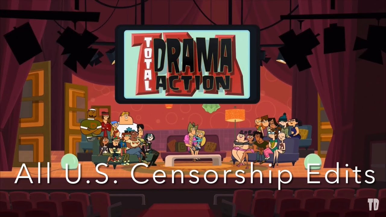 All American Censorship Edits in Total Drama Action YouTube