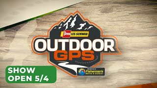 Outdoor GPS 5/4 Show Open