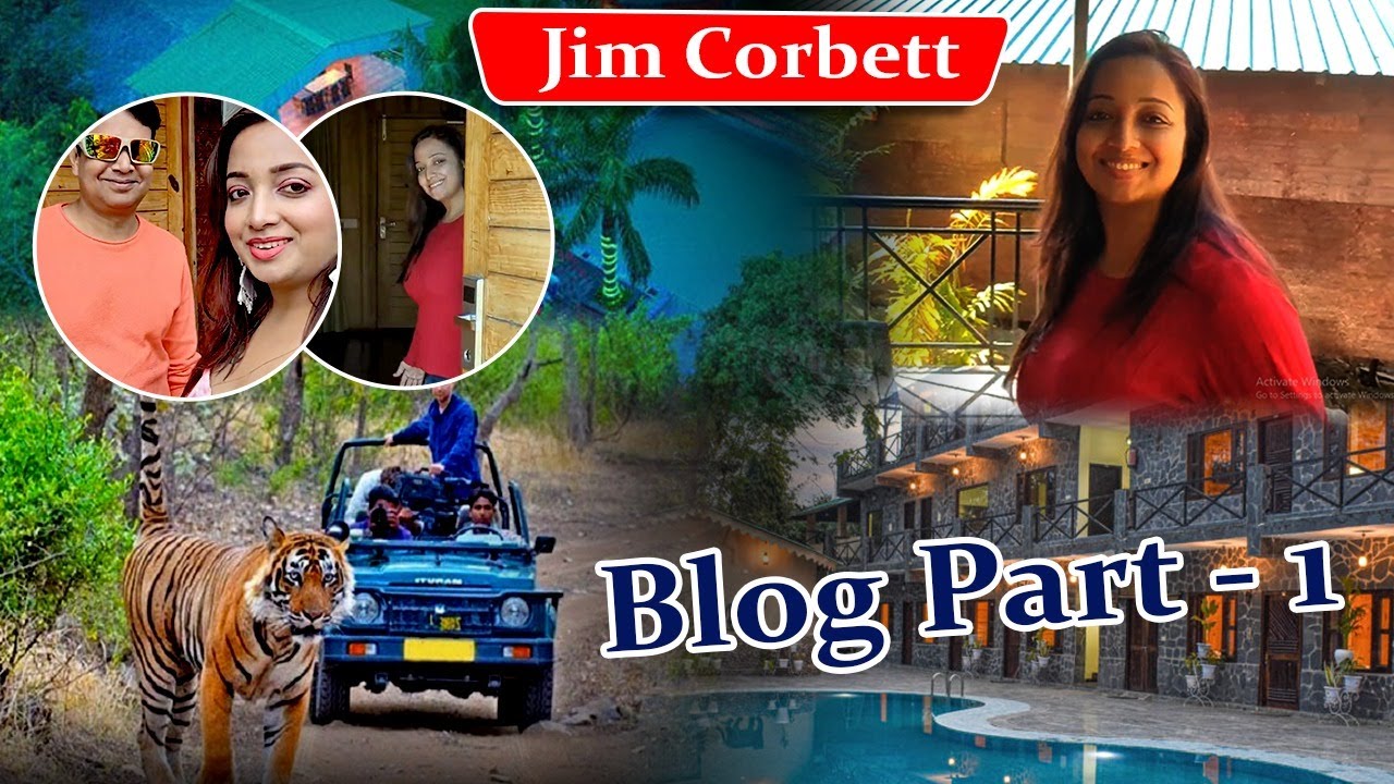 Jim Corbett blog part - #1 || Jim Corbett National Park || #jimcorbett ...