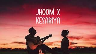Download Lagu Jhoom x Kesariya Mashup | Arijit Singh |  Ali Zafar | PINOOR | Soulful Love Mashup MP3