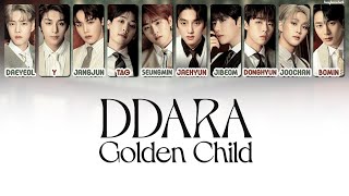 Golden Child (골든차일드) - DDARA Lyrics [Han/Rom/Eng]