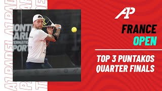 🔝​ TOP 3 PUNTAKOS Quarter Finals | France Open - A1 Padel 2024