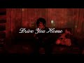 Drive You Home - Jackson Wang, Internet Money [Acoustic Cover]