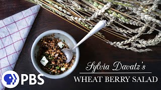 Sylvia Davatz's Wheat Berry Salad | Kitchen Vignettes For PBS Food Sylvia Davatz's Wheat Berry Salad | Kitchen Vignettes For PBS Food