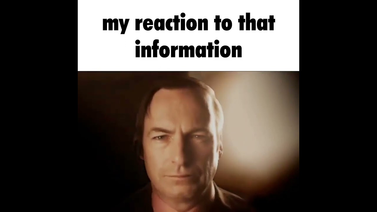 my-reaction-to-that-information-youtube