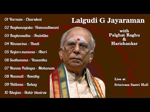 Lalgudi G Jayaraman - Palghat Raghu - Harishankar - Sastri Hall