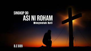 Singkop Do Asi Ni Roham - BUKU ENDE HKBP 699 | Lagu ROHANI BATAK TERBARU