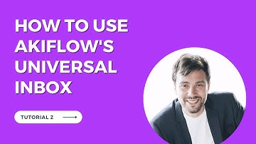 Tutorial 2 - How to use Akiflow