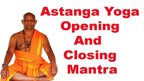 Ashtanga Yoga Opening Mantra And Ashtanga Yoga Closing Mantra | sathyanarayana swami yoga guru