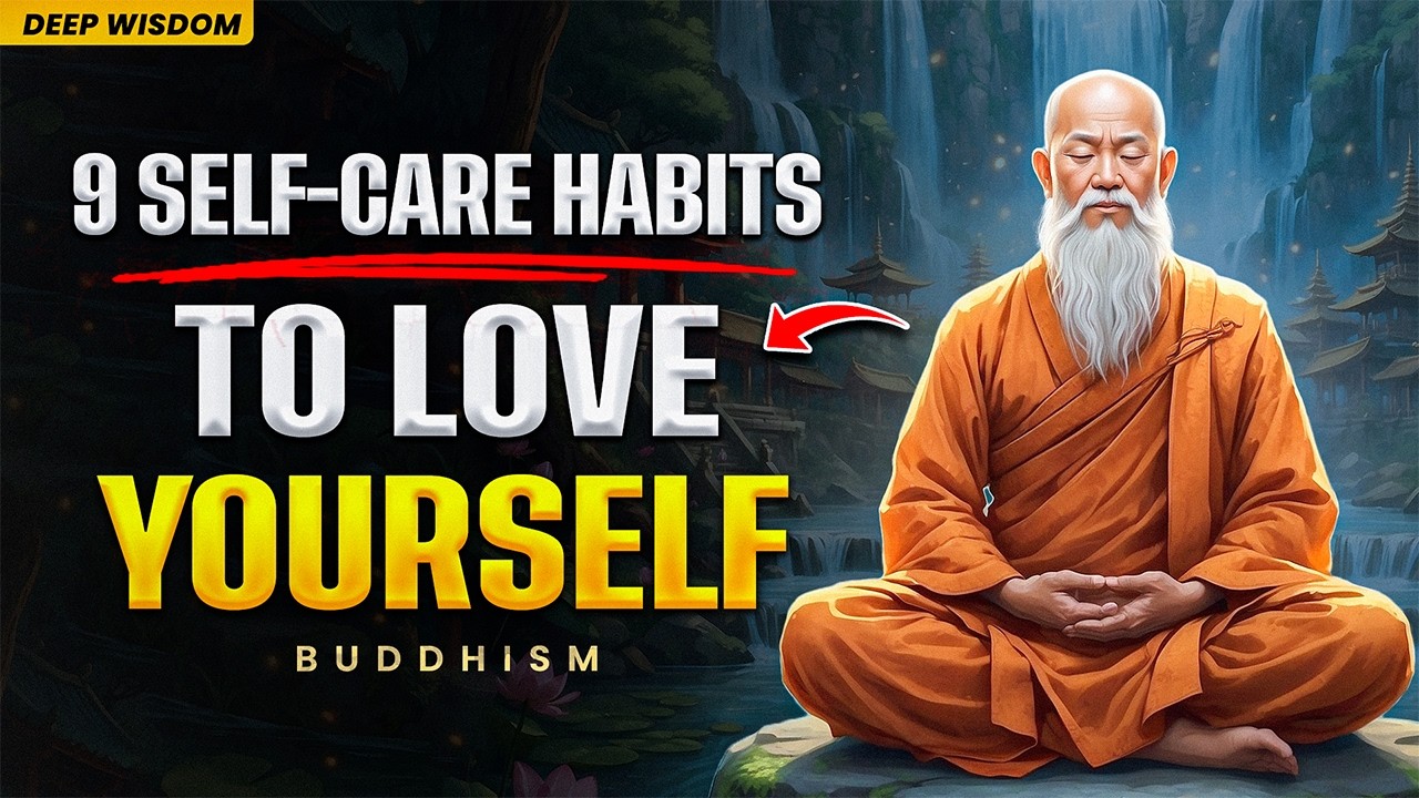 9 Buddhist Habits That Will Help You LOVE YOURSELF & Protect Peace | Buddhism