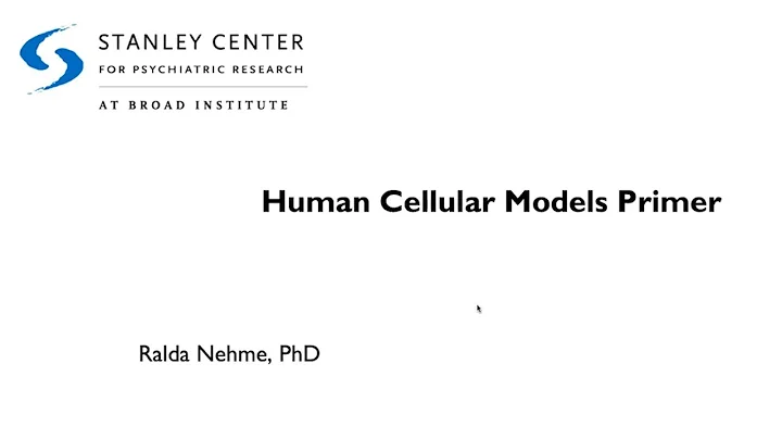 Stanley Center Primer: A primer on human cellular ...