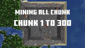Mining all the chunks in Minecraft    (Chunk 1 to 300)