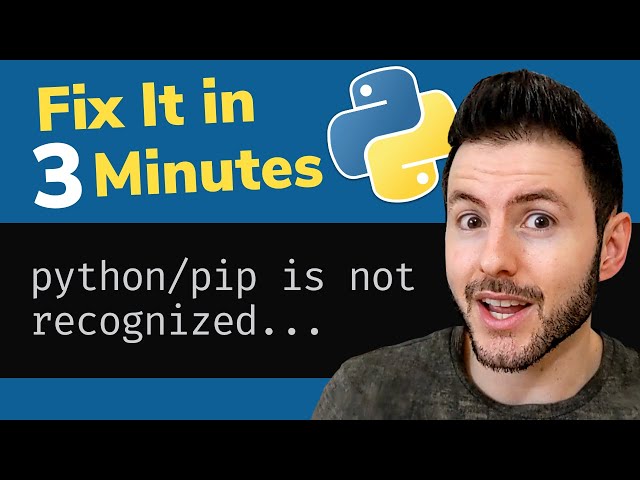Fix Python/Pip is Not Recognized as an Internal or External Command on Windows class=