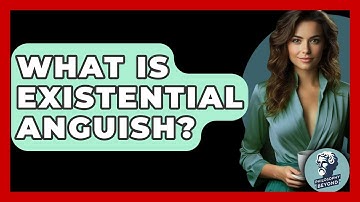 What Is Existential Anguish? - Philosophy Beyond