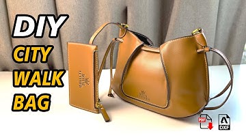 The City Walk Bag: DIY Leather Bag Sewing Tutorial & PDF Pattern for Laser Cut (A4/US Letter/DXF)