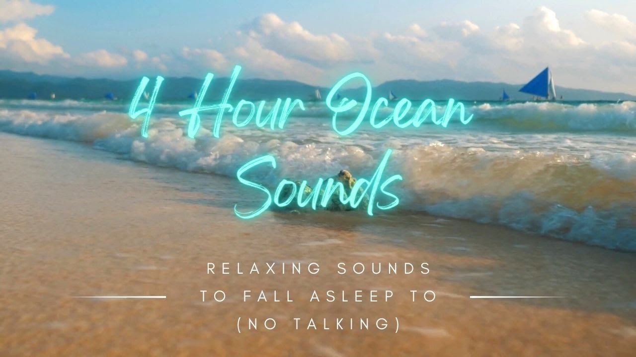 RELAXING SOUNDS TO FALL ASLEEP TO (no talking) 4 Hour Ocean Sounds 