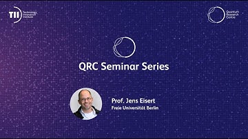 QRC Seminar Series - Prof. Jens Eisert