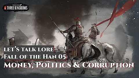 Money, Politics & Corruption - Fall of the Han 05 | Let's Talk Lore Mandate of Heaven DLC - DayDayNews