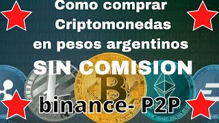 🔥COMO COMPRAR CRIPTOMONEDAS SIN COMISION CON TRASNFERENCIA EN PESOS 🔥 BINANCE P2P 2020 dolar tether