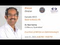 Essentials of mri for an ophthalmologist by dr ravi varma wednesday june 21 800 pm to 900 pm