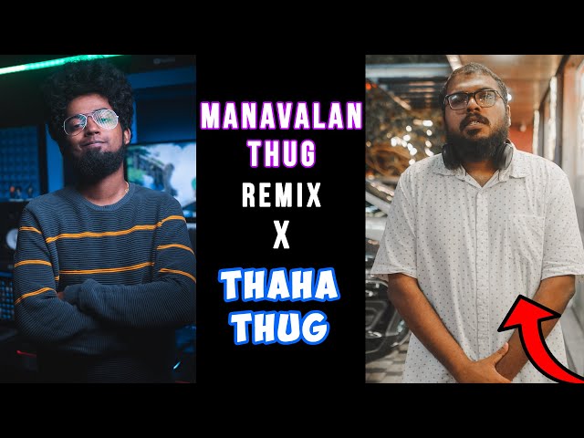 Manavalan Thug Remix ft Thaha Thug | Ashwin Bhaskar class=