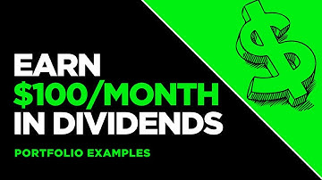 How Much to Invest for $100/Month in Dividends? | Dividend Stock Portfolio Examples