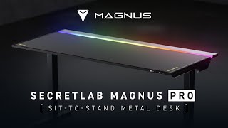 The all-new Secretlab MAGNUS Pro Sit-to-Stand Metal Desk