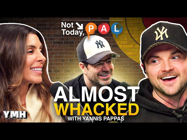 Almost Whacked w/ Yannis Pappas | Not Today, Pal