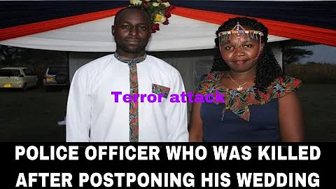 MARTIN CHERUIYOT A POLICE OFFICER WHO DIED IN TERR...