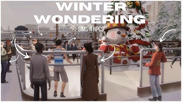 Sims 4 Mod Showcase Winter Wondering NPC Pack | Animated Deco Sims