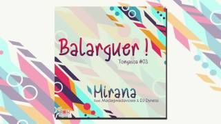 Mirana feat. MadaGwadaVoxxx & DJ Dyness - Balarguer ! - Tongasoa #3