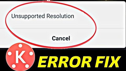 How to fix unsupported Resolution problem in Kinemaster | unsupported resolution kiemaster