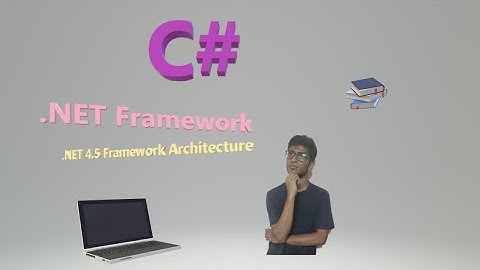 C# Programming part1 | Understanding .NET 4.5 Framework Architecture